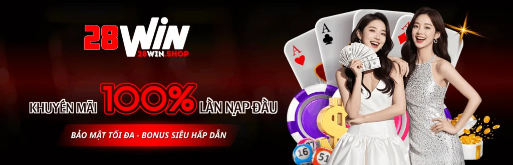 28WIN – Nhà Cái Uy Tín Cho Trải Nghiệm Cá Cược Tuyệt Vời 1 28Win Banner
