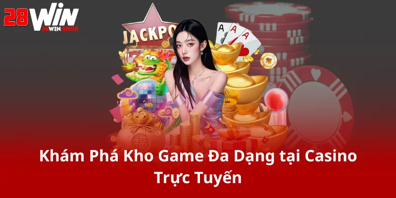 28WIN – Nhà Cái Uy Tín Cho Trải Nghiệm Cá Cược Tuyệt Vời 12 28Win1