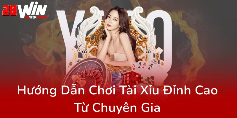 Khám Phá Kèo Tài Xỉu Đặc Sắc Cùng 28WIN – Nhà Cái Uy Tín Hàng Đầu Trong Cá Cược Trực Tuyến 2 Huong Dan Choi Tai Xiu Dinh Cao Tu Chuyen Gia0 1