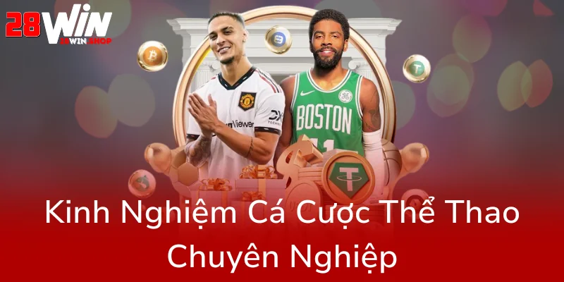 Kèo Châu Âu - Bí Quyết Chiến Thắng Nhà Cái 28WIN Qua Từng Chiến Thuật Cá Cược 3 Kinh Nghiem Ca Cuoc The Thao Chuyen Nghiep0