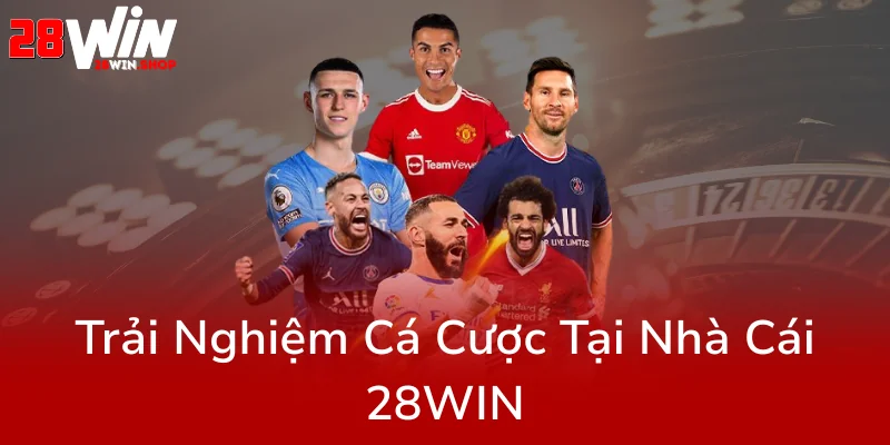 Khám Phá Kèo Thẻ Phạt Uy Tín Trên 28WIN - Chiến Thuật Và Kỹ Năng Cá Cược Thể Thao 1 Trai Nghiem Ca Cuoc Tai Nha Cai 28Win0