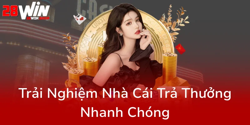 28WIN Hoàn Trả - Hệ Thống Ưu Đãi Độc Quyết Dành Cho Bet Thủ Tại Nhà Cái 28WIN 3 Trai Nghiem Nha Cai Tra Thuong Nhanh Chong0